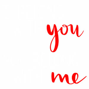 I Belong with you Design