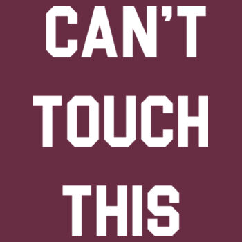 Can't Touch This!  Design