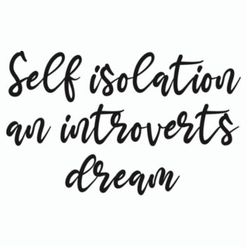Self Isolation, an Introverts Dream Design