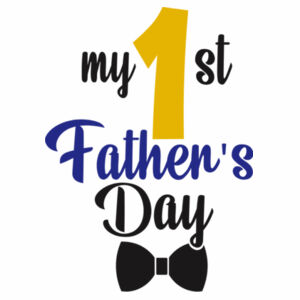 My 1st Fathers Day Design