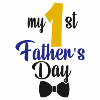 My 1st Fathers Day Design