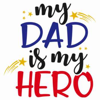 My Dad is my Hero! Design