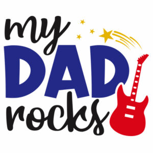 My Dad Rocks Design