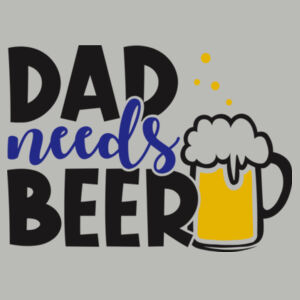 Dad Needs Beer Design