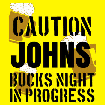 Custom Name - CAUTION: Bucks Night in Progress  Design