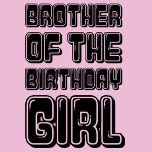 Brother of The Birthday Girl Design