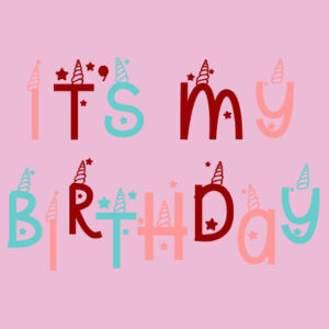 It's My Birthday Unicorn Lettering Tee Design