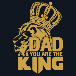 Dad, You are a King Design