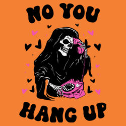 No You Hang Up Maple Tee  Design