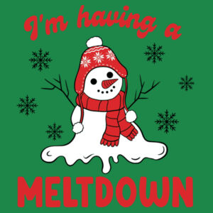 I'm Having A Meltdown  Design