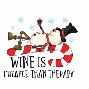 Wine Is Cheaper Than Therapy  Design