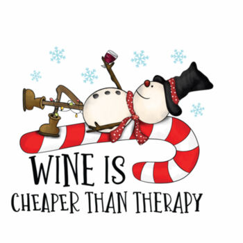 Wine Is Cheaper Than Therapy  Design