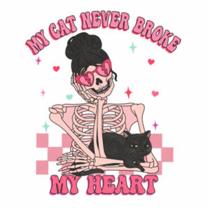 My cat Never Broke My Heart Design