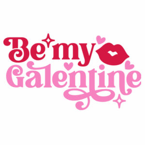 Be My Galentine Maple Tee - Maple Tee Design