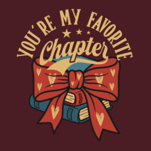 You're My Favourite Chapter Maple Tee - Maple Tee Design