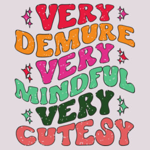 Very Demure Very Mindful Very Cutesy Tee – Maple T-Shirt - Maple Tee Design