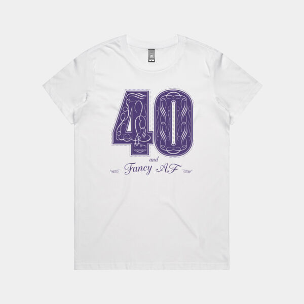 Custom Birthday Tee - 40th - 40 & Fancy A.F. Thumbnail