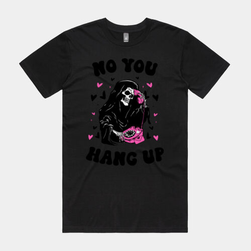 No You Hang Up Tees  Thumbnail