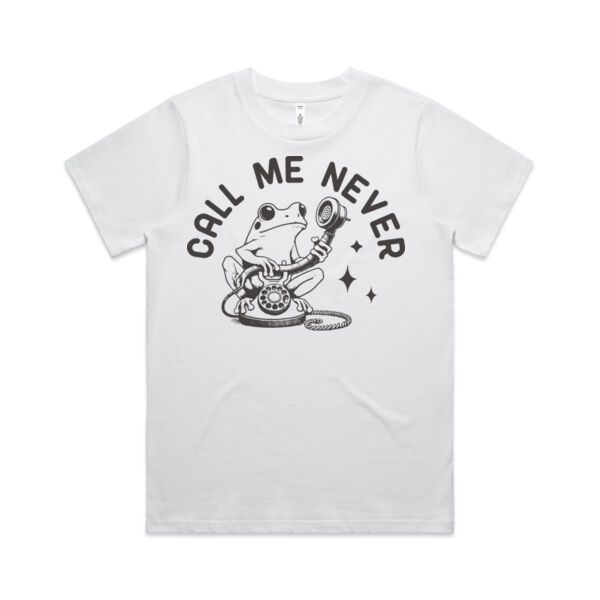 Call Me Never Classic Tee - Women's Classic Tee Thumbnail