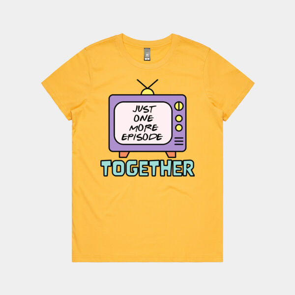 Just One More Episode Together Maple Tee - Maple Tee Thumbnail