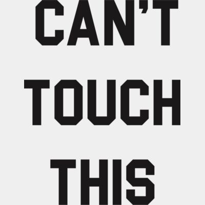 Cant Touch This Thumbnail
