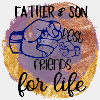 FATHER AND SON BEST FRIENDS FOR LIFE  Thumbnail