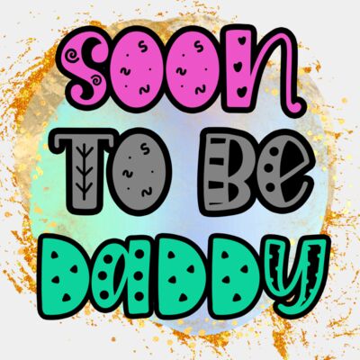SOON TO BE DADDY SUBLIMATION Thumbnail
