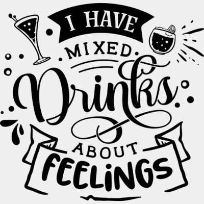 I have mixed drinks about feelings Thumbnail