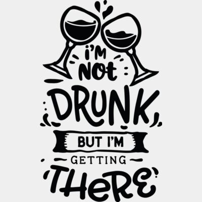 I'm not drunk but I'm getting there Thumbnail