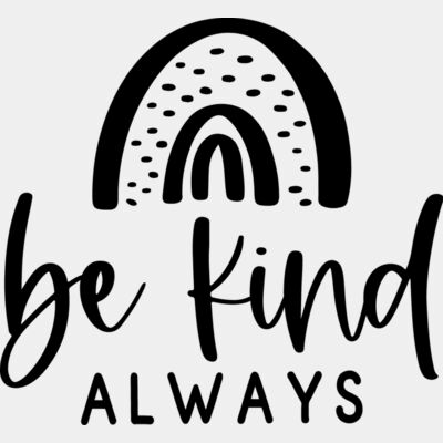 Be Kind Always Thumbnail
