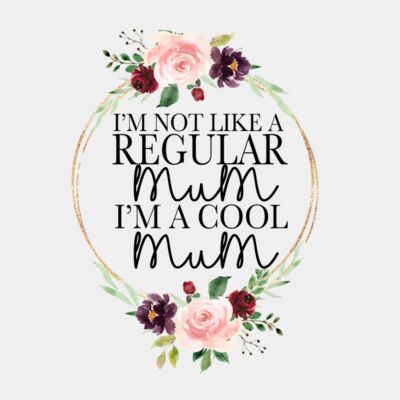 I'm Not a Regular Mum I'm a Cool Mum Thumbnail