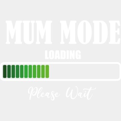 Mum mode loading  Thumbnail