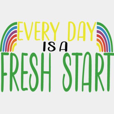 Everyday Is a Fresh Start Thumbnail
