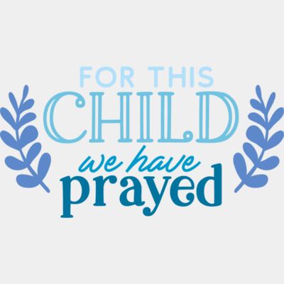 For this child we have prayed Thumbnail