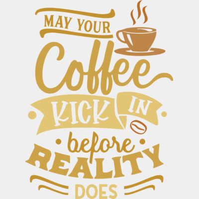 May your coffee kick in before reality  Thumbnail
