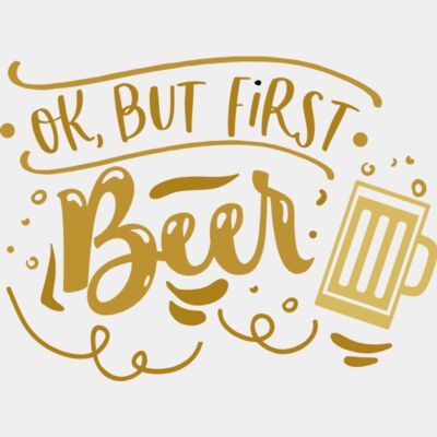 Ok but first beer Thumbnail
