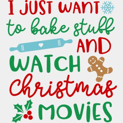 I Just Want to Bake Stuff and Watch Christmas Movies Thumbnail