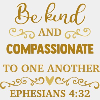 be kind and compassionate to one another Thumbnail