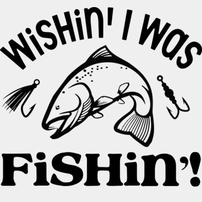 Wishin I Was Fishing  Thumbnail