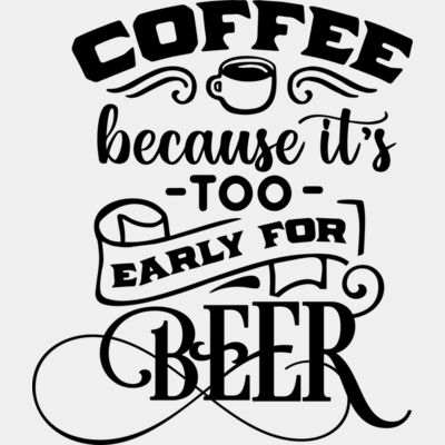 Coffee Because Its too early for Beer Thumbnail
