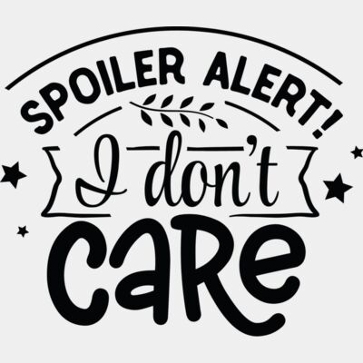 Spoiler alert I don't care Thumbnail