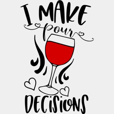 I Make Pour Decisions Thumbnail