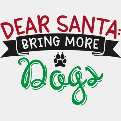 Dear Santa Bring More Dogs Thumbnail