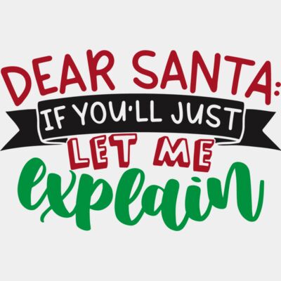 Dear Santa If You'll Just Let Me Explain Thumbnail