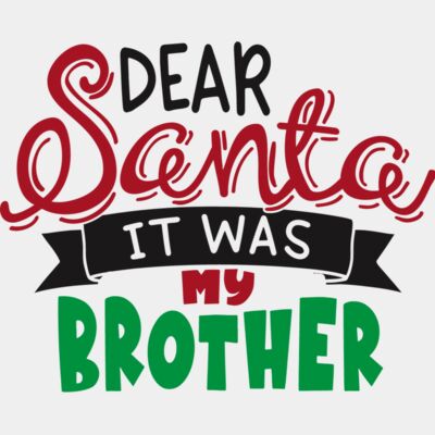 Dear Santa It Was My Brother Thumbnail