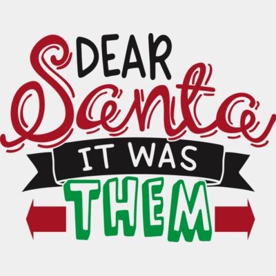 Dear Santa It Was Them Thumbnail