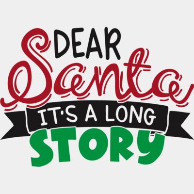 Dear Santa Its A Long Story Thumbnail