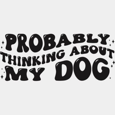 Probably Thinking about my dog Thumbnail