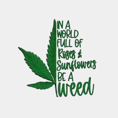 In a world full of Roses be a Weed Thumbnail