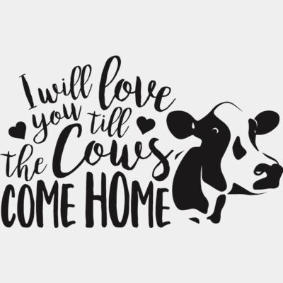 I will love you till the cows come home Thumbnail